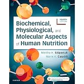Biochemical, Physiological, and Molecular Aspects of Human Nutrition