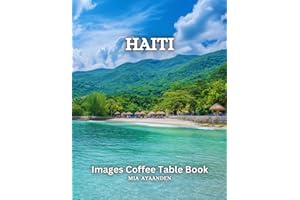 Haiti Images Coffee Table Book for All: Beautiful Pictures Tour Generated By AI for Relaxing & Meditation, for Travel & Touri