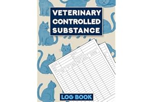 Veterinary Controlled Substance Log Book: Document Animal Patient Drug Medication Usage, Track Medications with Confidence — 