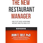 The New Restaurant Manager: How to get ahead, avoid rookie mistakes, and still have a life