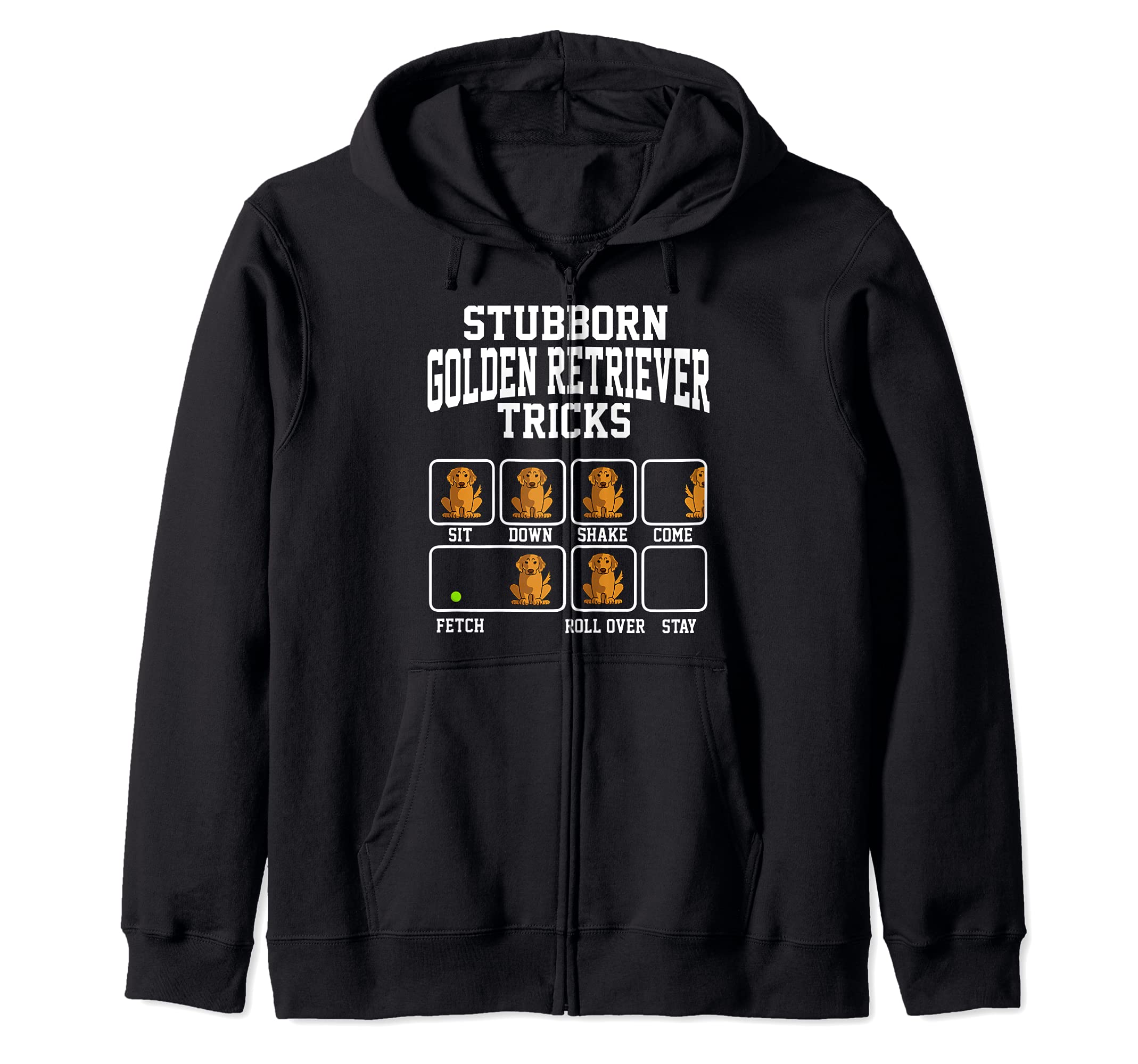 Stubborn Retriever Golden Dog Tricks Dog Lover Zip Hoodie