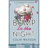 Bump in the Night (A Flaxborough Mystery)