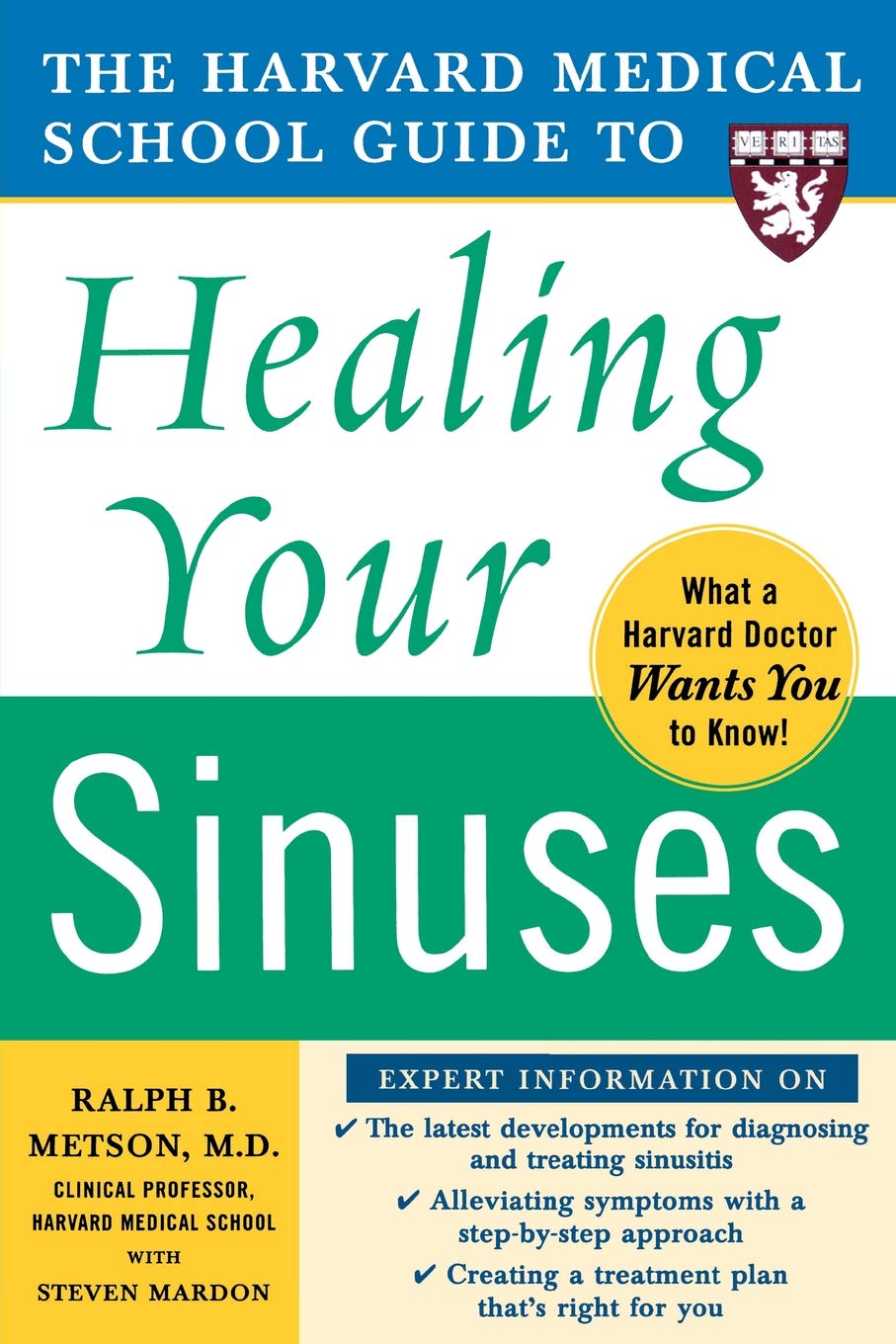 Harvard Medical School Guide To Healing Your Sinuses - 