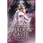 Shadow Caste (The Melderblood Chronicles)
