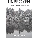 Unbroken: Life Outside the Lines