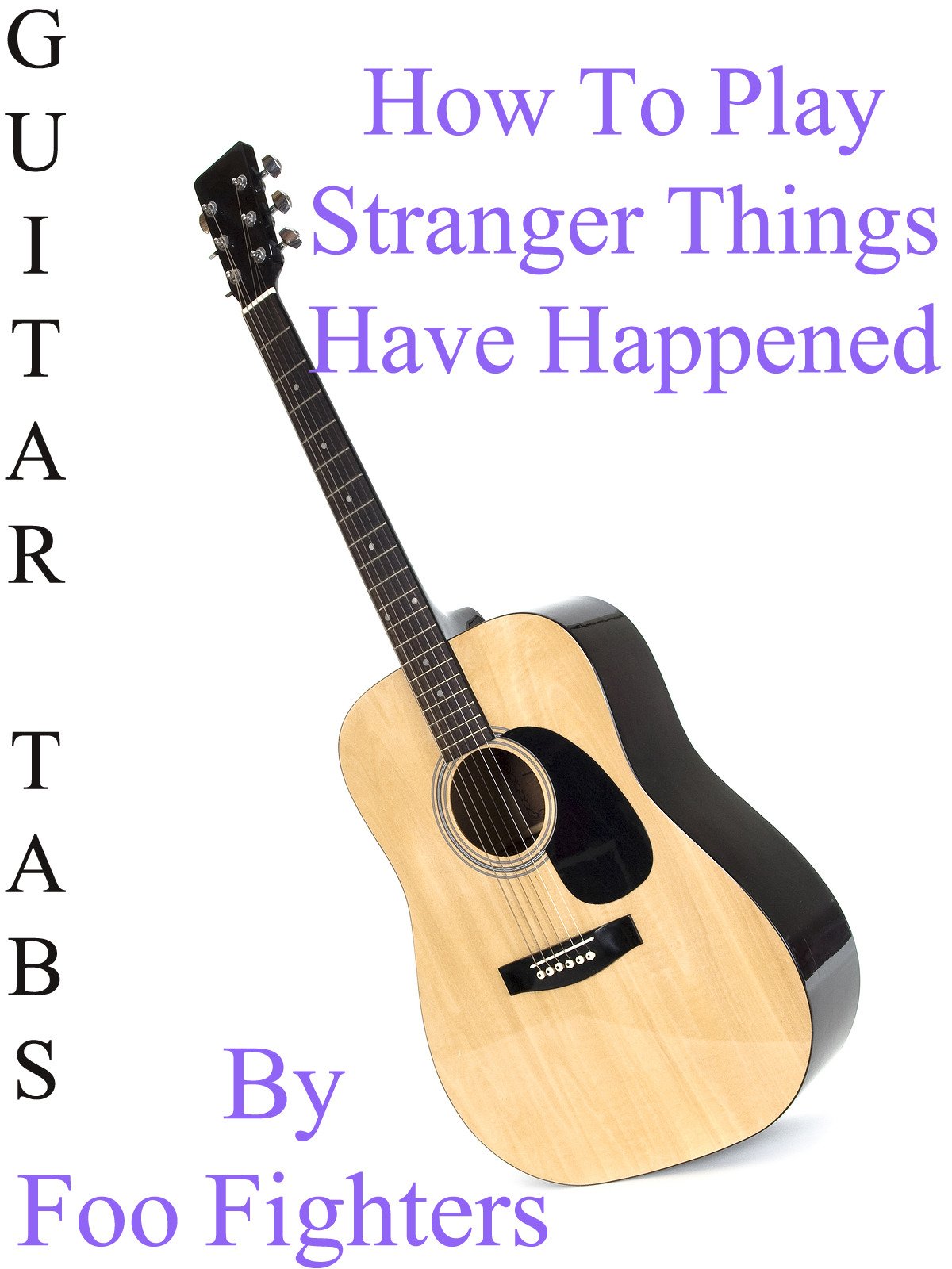 Stranger Things Have Happened Guitar Tab