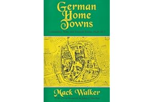 German Home Towns: Community, State, and General Estate, 1648-1871