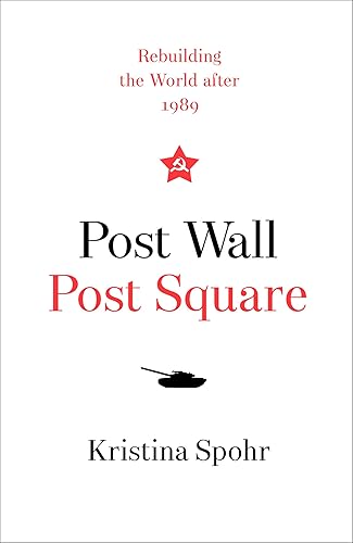 Download Post Wall, Post Square: Rebuilding the World After 1989 PDF
