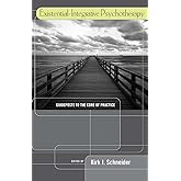Existential-Integrative Psychotherapy: Guideposts to the Core of Practice