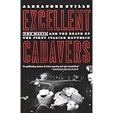 Excellent Cadavers: The Mafia and the Death of the First Italian Republic