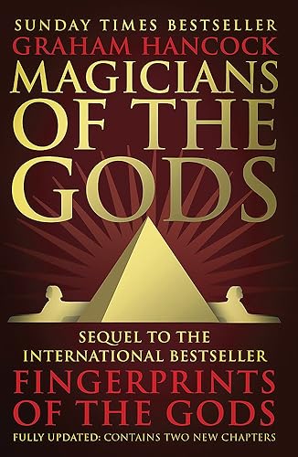 Download Magicians of the Gods: The Forgotten Wisdom of Earth's Lost Civilisation – The Sequel to Fingerprints of the Gods PDF