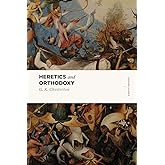 Heretics and Orthodoxy: Two Volumes in One (Lexham Classics)