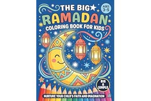 The Big Ramadan Coloring For Kids (Ages 3-5): A Gift For Kids For Ramadan Inspired by Islamic Books for Kids Toddler