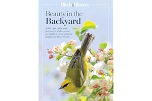 Birds & Blooms Beauty in the Backyard: 300+ TIPS, HINTS AND GARDEN GREATS TO CREATE AN OUTDOOR SPACE YOU CAN APPRECIATE YEAR-ROUND (Birds & Blooms Guide)