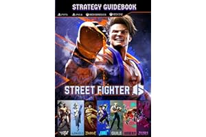 Street Fighter 6 Strategy Guide Book: Guide, Tips, Cheat and Walkthrough