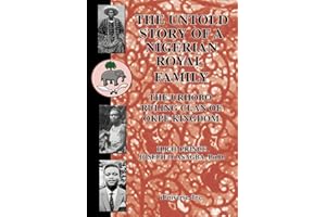 The Untold Story of a Nigerian Royal Family: The Urhobo Ruling Clan of Okpe Kingdom