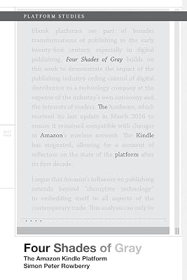 Four Shades of Gray: The Amazon Kindle Platform (Platform Studies)