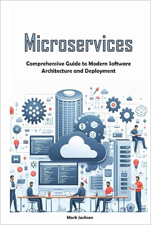 EBOOK PDF Microservices: Comprehensive Guide to Modern Software ...