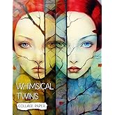 Whimsical Twins Collage Paper: 25 Beautiful Mixed-Media Art Sheets of Women For Crafting, Journaling, Scrapbooking and More. (Whimsical Art)