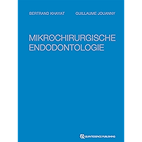 Mikrochirurgische Endodontologie (German Edition) book cover Mikrochirurgische Endodontologie (German Edition) book cover