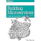 Building Microservices: Designing Fine-Grained Systems