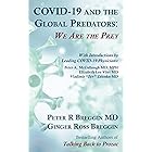 COVID-19 and the Global Predators: We are the Prey