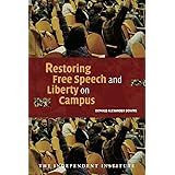 Restoring Free Speech and Liberty on Campus (Independent Studies in Political Economy)