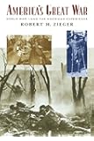 America's Great War: World War I and the American Experience (Critical Issues in American History)