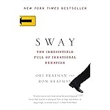 Sway: The Irresistible Pull of Irrational Behavior