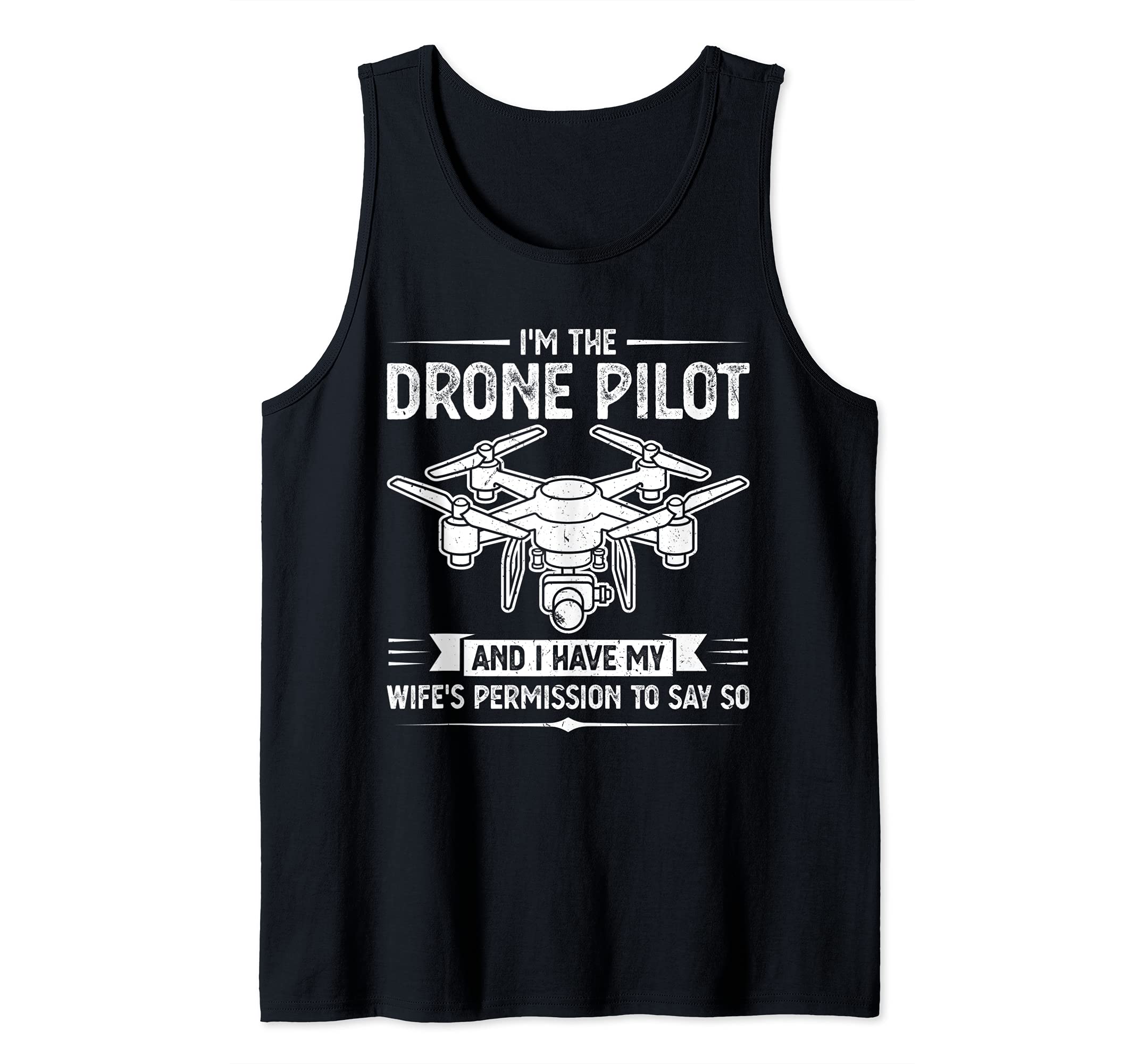 Mens I'm the Drone Pilot Drone Tank Top