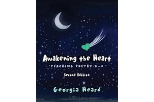 Awakening the Heart, Second Edition: Teaching Poetry K-8
