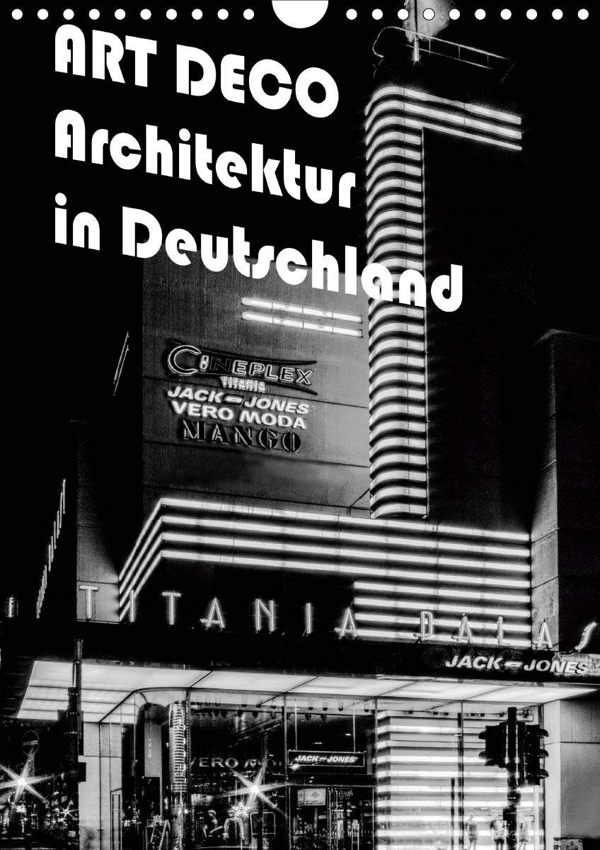 Art Deco Architektur in Deutschland (Wandkalender 2021 DIN A4 hoch)