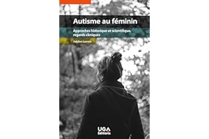 Autisme au féminin: Approches historique et scientifique, regards cliniques (Carrefours des idées) (French Edition)