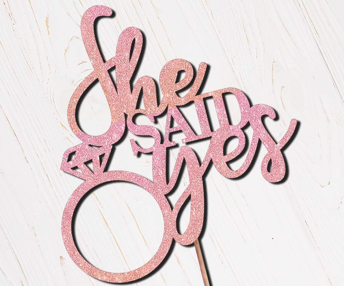 DindindiesDesigns Cake Toppers Engagement Wedding Day She Said Yes Glitter Rose Gold