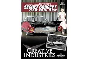 Creative Industries of Detroit: The Untold Story of Detroit's Secret Concept Car Builder