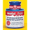 mental floss presents Forbidden Knowledge: A Wickedly Smart Guide to History's Naughtiest Bits