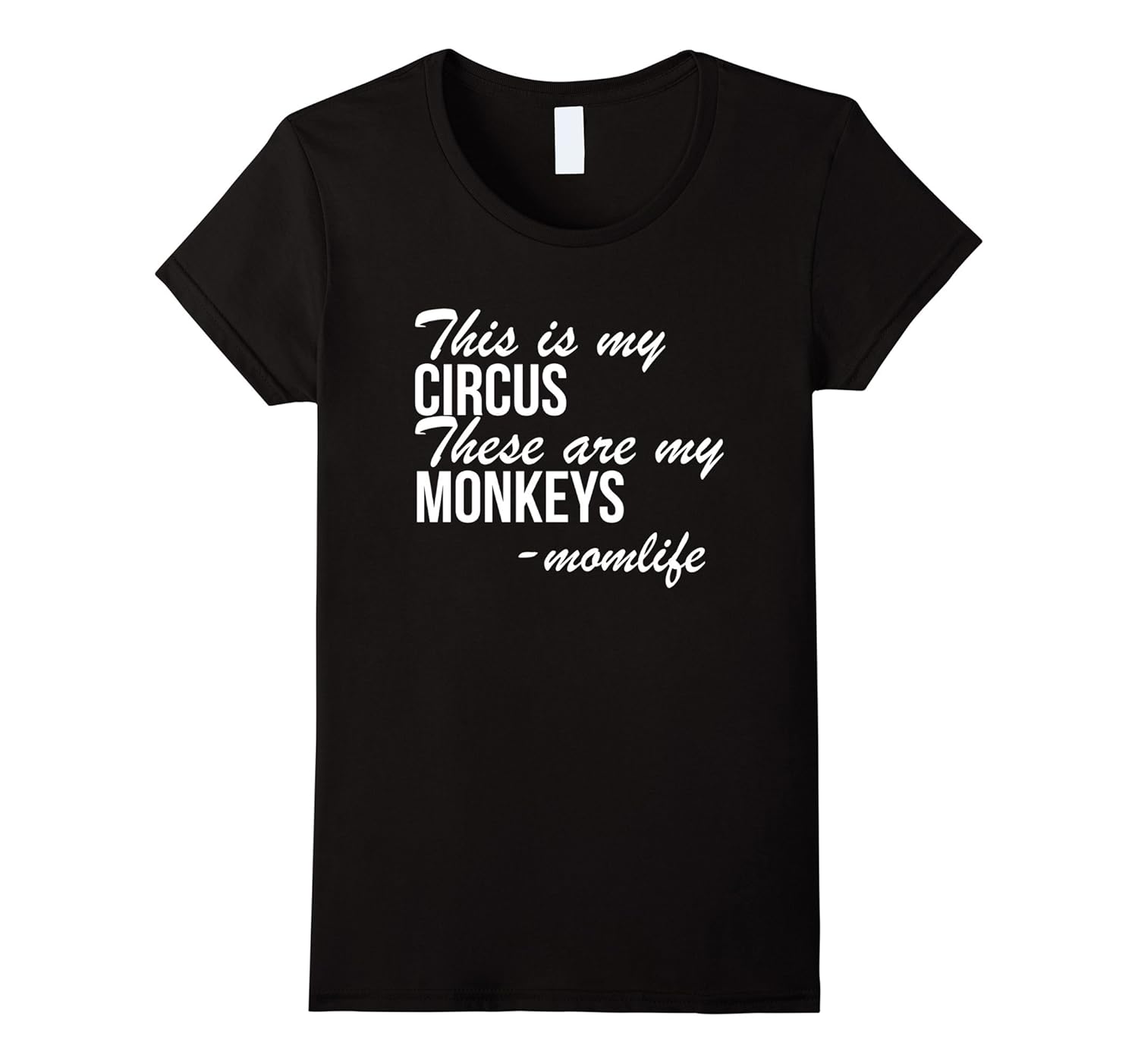 Womens This is my circus these are my monkeys T-shirt for mom-ANZ