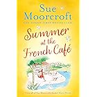 Summer at the French Café: Escape to France with this absolutely gorgeous feel-good women’s fiction novel for summer 2022