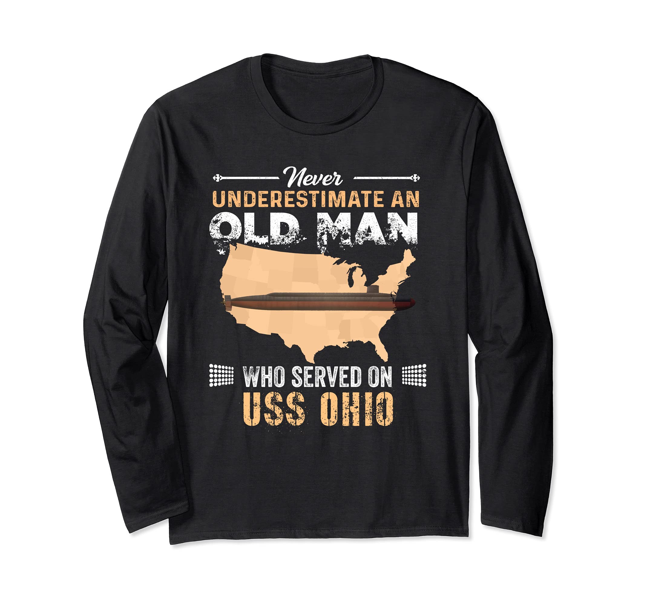 Never Underestimate USS Ohio SSGN-726 Submarine Long Sleeve T-Shirt