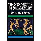 The Construction of Social Reality