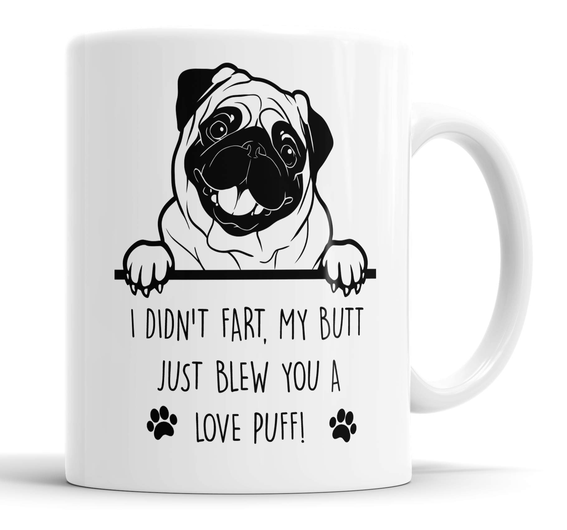 Faithful Prints Pug Mug I Didn't My Butt Just Blew You A Love Puff Pet Present Pug Dog Mum Dad Friend Joke Funny Gift Cup Birthday Christmas, Ceramic Mug
