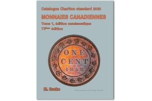 Catalogue Charlton standard 2020 Monnaies Canadiennes Tome1, Edition numismatique, 73 ème édition