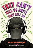 They Can't Kill Us Until They Kill Us