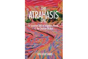 the Atrahasis Epic: “Enuma ilu awilum”: the time of men - A new paraphrase and commentary - A Sumerian tale of irrigation, floods, and the creation of man (Ancient Aliens)