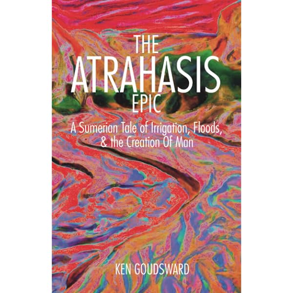 Enuma Elish: The Babylonian Creation Epic - Includes 'Atrahasis' & Other Ancient Mesopotamian Myths