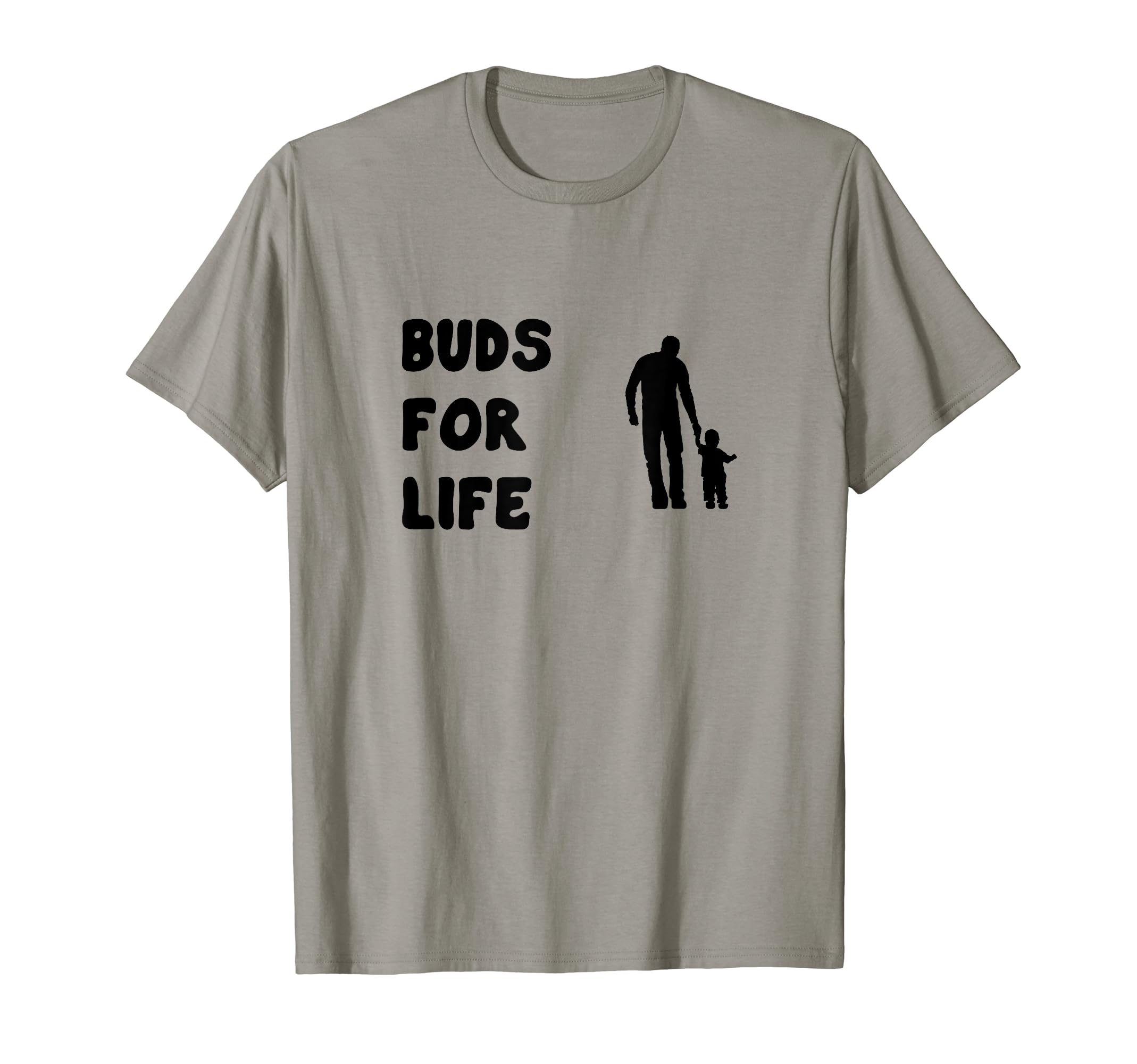 Buds For Life Father Son T-Shirt