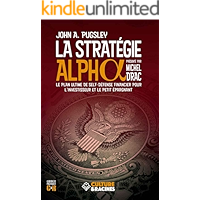 La Stratégie Alpha : le plan ultime de self-défense financier pour l'investisseur et le petit épargnant (Guides… book cover La Stratégie Alpha : le plan ultime de self-défense financier pour l'investisseur et le petit épargnant (Guides… book cover