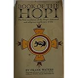 Book of the Hopi: The First Revelation of the Hopi's Historical and Religous World-view of Life.