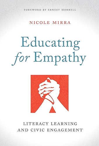 Download Educating for Empathy: Literacy Learning and Civic Engagement (Language and Literacy Series) (English Edition) PDF