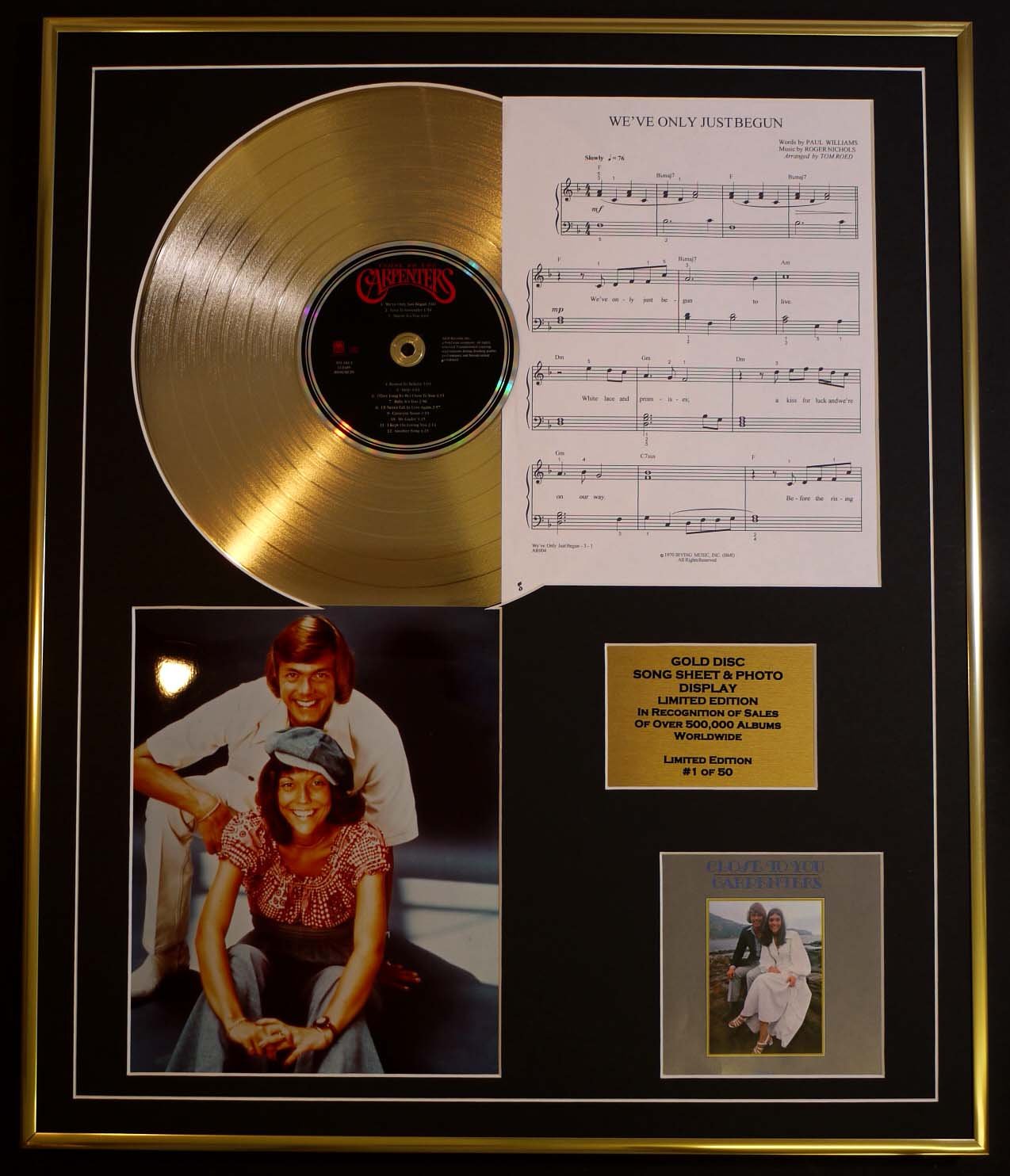CARPENTERS/CD GOLD DISC, SONG SHEET & PHOTO DISPLAY/LTD. EDITION/COA/ALBUM CLOSE TO YOU/SONG SHEET, WE'VE ONLY JUST BEGUN